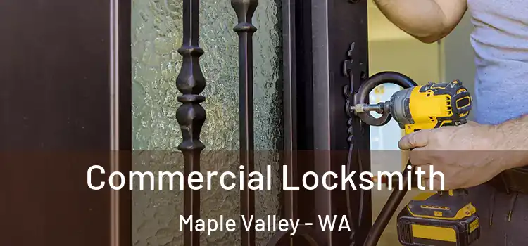 Commercial Locksmith Maple Valley - WA