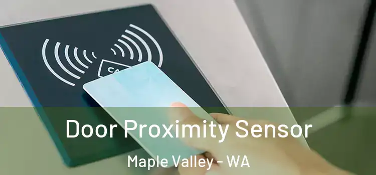 Door Proximity Sensor Maple Valley - WA