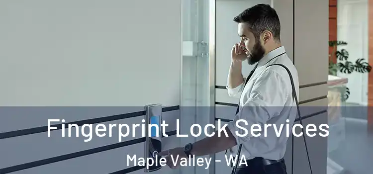  Fingerprint Lock Services Maple Valley - WA